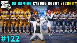 BB GAMING POWERFUL CYBORG ROBOT ARMY WAR WITH VICTOR | GTA V GAMEPLAY #122