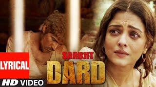 DARD Lyrical | SARBJIT | Randeep Hooda, Aishwarya Rai Bachchan | Sonu Nigam, Jeet Gannguli, Jaani