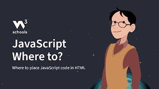 JavaScript - Where to? - W3Schools.com