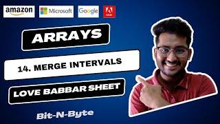 14. Merge Intervals | Arrays | Love Babbar 450 DSA | Leetcode Accepted | Very Easy Solution