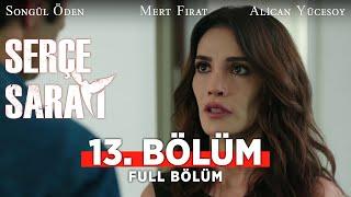 Serçe Sarayı 13. Bölüm | Final Bölümü | Full Bölüm | Songül Öden - Mert Fırat - Alican Yücesoy