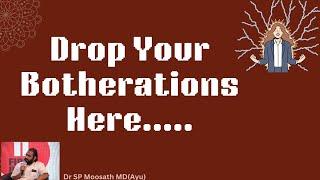 Drop Your Botherations Here......!!!