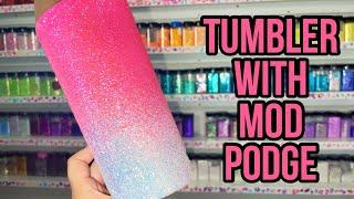 Glitter Tumbler with Mod Podge Ombré