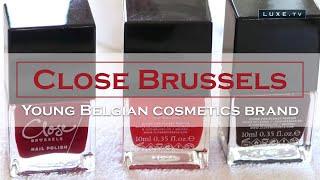 Close Brussels - First Belgian cosmetics brand, young, fresh and funny - LUXE.TV