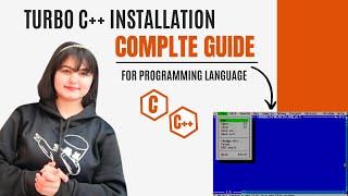 How to download and install Turbo C++ for C and C++ programming on Windows 10/11 [ 2024 Update ]