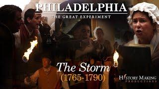 The Storm (1765-1790) - Philadelphia: The Great Experiment