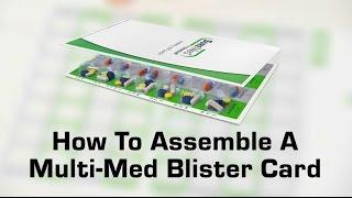 How to Assemble a Medication Multi-Med Blister Card