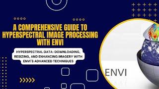 A Comprehensive Guide to Hyperspectral Image Processing with ENVI: QUAC Atmospheric Correction