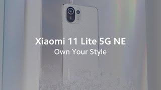 Own Your Style | Xiaomi 11 Lite 5G NE