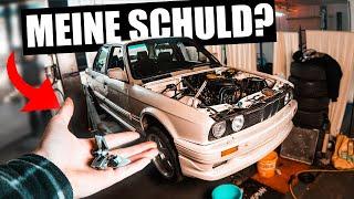 DUMMER Fehler verursacht KAPITALEN Motorschaden am E30!