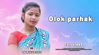 Olok Parhak // Santilata Marandi//New Santhali Full video song 2024// Hm music studio