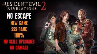 [Resident Evil: Revelations 2] No Escape, New Game, No Damage, 100%, No Skill Upgrades, SSS Rank