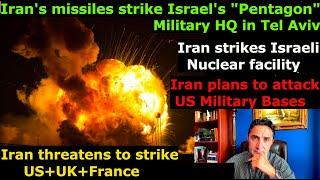 Iran threatens to strikes US+Uk+France. Iran strikes Israel's (Pentagon) Military HQ + NUKE facility