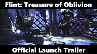 Flint: Treasure of Oblivion - Official Launch Trailer