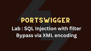 Lab : SQL Injection with filter Bypass via XML encoding