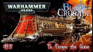 Warhammer 40 K - Black Crusade 5 -To Escape the Grave - live rpg