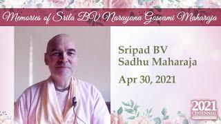 Srila Gurudeva Memories -  Sripad BV Sadhu Maharaja