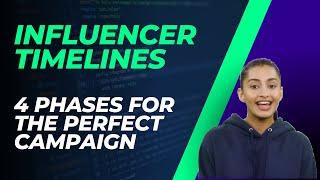 How Long Does An Influencer Campaign Take?