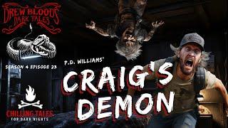 "Craig's Demon"  S4E23 Drew Blood’s Dark Tales (Scary Stories Creepypasta Podcast)