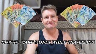 Making money on the road while travelling.  Episode 37 || TRAVELLING AROUND AUSTRALIA IN A MOTORHOME