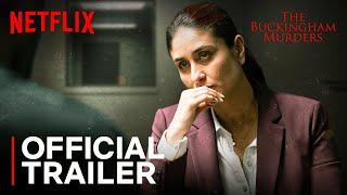 The Buckingham Murders | Official Trailer | Kareena Kapoor Khan