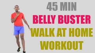 45 Minute BELLY BUSTER Walk at Home Workout/ Indoor Walking Cardio  500 Calories 