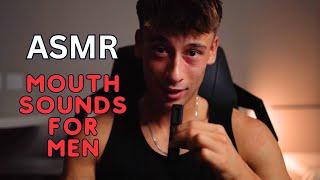 ASMR | MOUTH SOUNDS FOR MEN