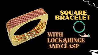 Square Bracelet with Lock & Hinge and clasp