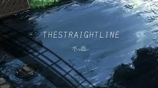 水面/THESTRAIGHTLINE :MV teaser