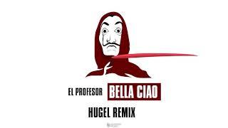 El Profesor - Bella Ciao (HUGEL Remix) [Lyric Video]