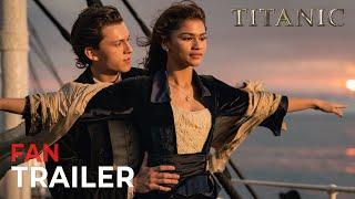 Titanic (2025) - Trailer | Tom Holland, Zendaya (Concept)