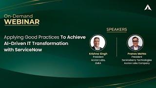 On-Demand Webinar: Applying Good Practices to Achieve AI-Driven IT Transformation with ServiceNow