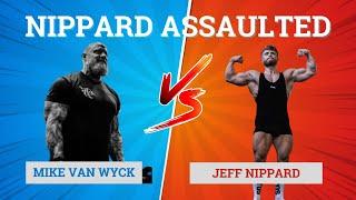 Mike Van Wyck Assaults JEFF NIPPARD (Video)