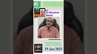 VPSSMS 2025 Speaker - Dr Bhaskar Bhatt