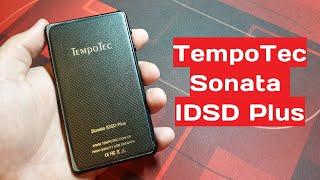 TempoTec Sonata iDSD Plus. Мое ИМХО.