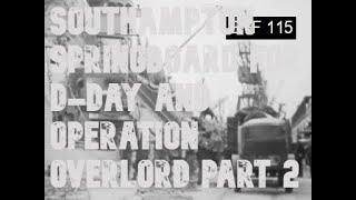 RECONSTRUCTION OF DOCKS IN PREPARATION FOR D-DAY - SOUTHAMPTON DOCKS 1939-45 (PART II).