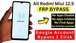 All Redmi MIUI 12.5 Frp Bypass  Find Apps   Activity Launcher | Google Account Bypass 2024