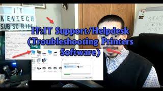 IT:IT Support/Helpdesk (Troubleshooting Printers Software)