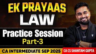 CA Inter Sep'25 |  Corporate Law -  Practice Session - Part-03 | CA CS Shantam Gupta