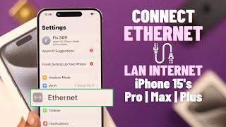 How to Use Wired Internet Ethernet on Apple iPhone 15! [iOS 17]