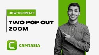 How To Create Two Camtasia Pop Out Zoom Effects in Camtasia Studio