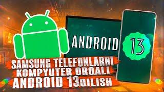 SAMSUNG UCHUN ANDROID 13 ONE UI 5.0 OSON O`RNATISH O`ZBEK TILIDA