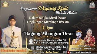 LIVE WAYANG KI YUSUF / BAGONG BANGUN DESO / EKA UGET2 & GARENG TRALALA  / MERAKREJO RW 08