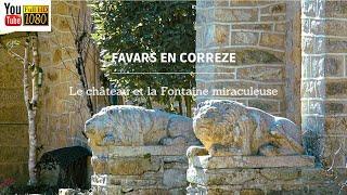 Favars, un château et une fontaine miraculeuse en Corrèze