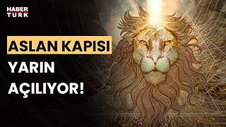 Aslan kapısının açılması ne demek? Dr. Şenay Devi açıkladı