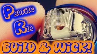 Profile Unity RTA Build & Wick Vape Tutorial!