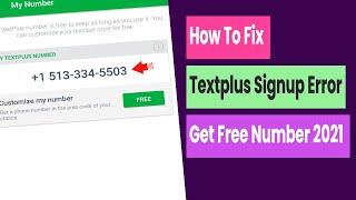 How To Fix TextPlus Sign Up Error 2021