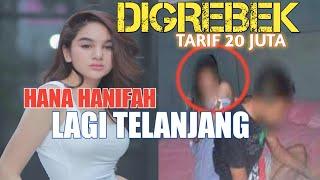 PARAH!!HANA HANIFA DIGEREBEK LAGI TELANJANG DI KAMAR HOTEL