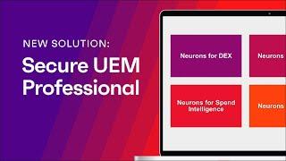 Introducing Ivanti Secure UEM Professional