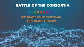 PODCAST: Battle of the Consortia - we.trade on Blockchain (S1E2)